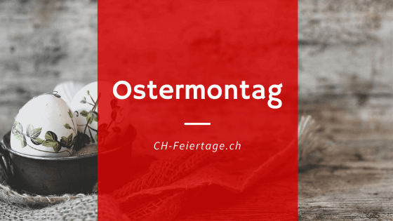 Ostermontag Schweiz