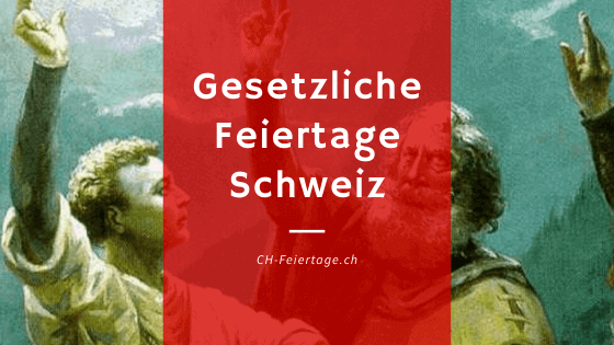 Gesetzliche Feiertage Schweiz